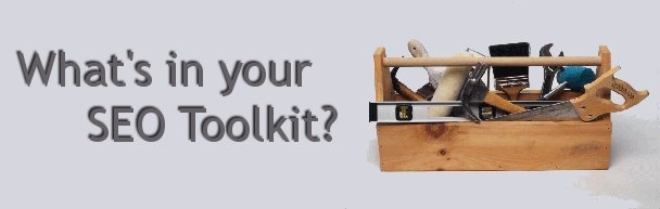 What's In Your SEO Toolkit?