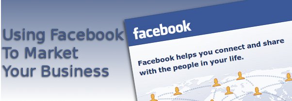 Using Facebook To Market Your Business